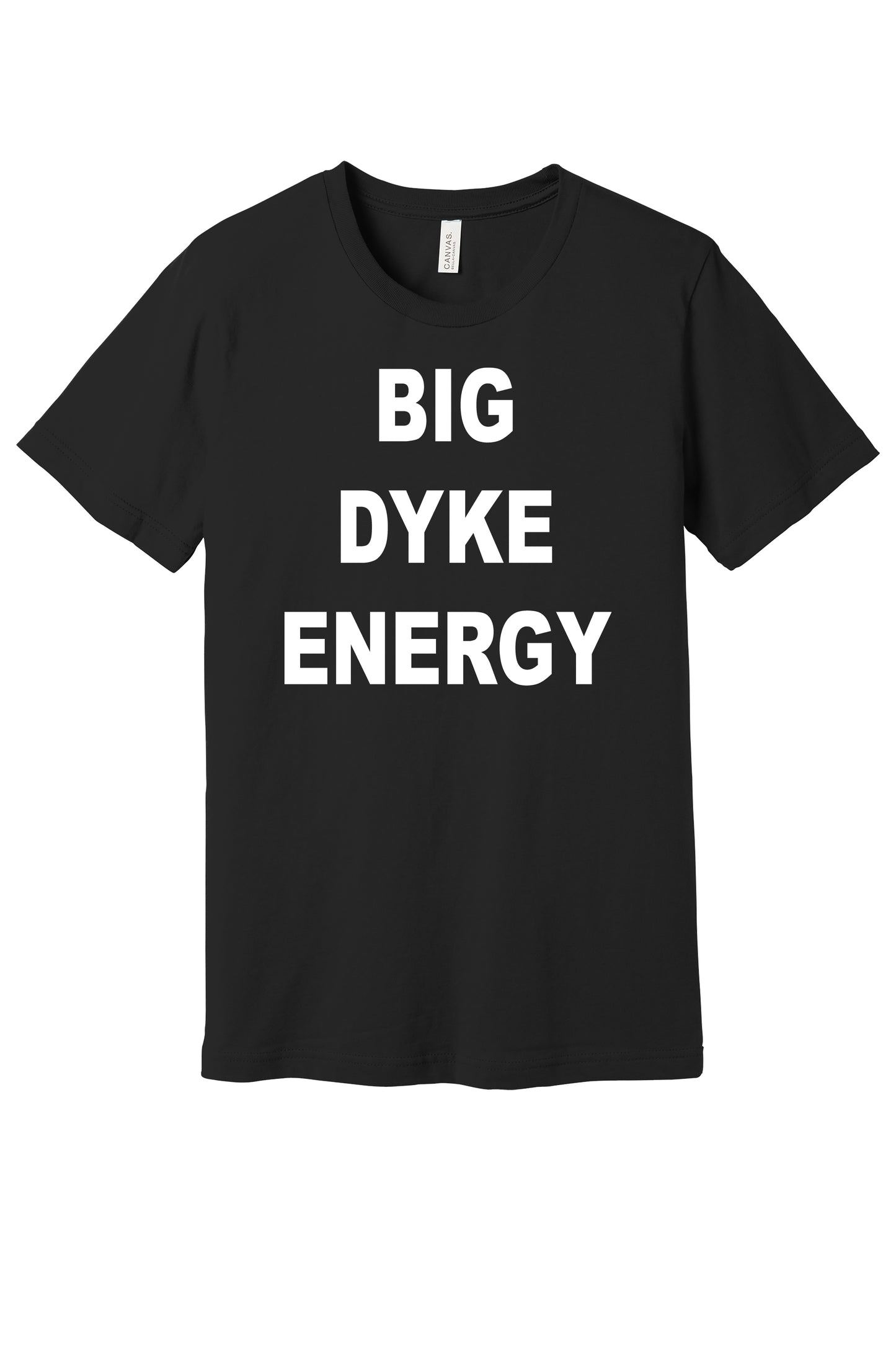 Big Dyke Energy Tee