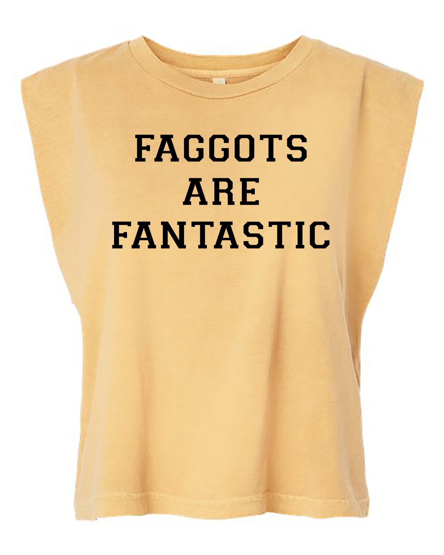 Faggots are Fantastic Cropped Muscle Tank