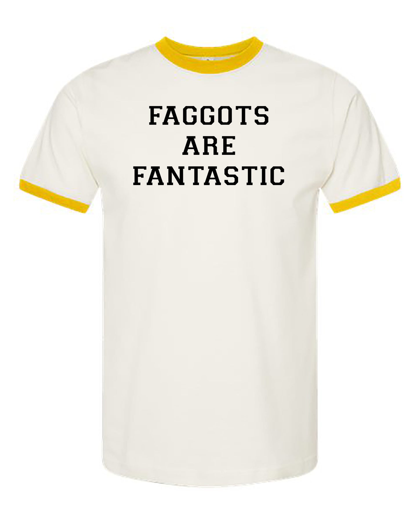 Faggots Are Fantastic Ringer