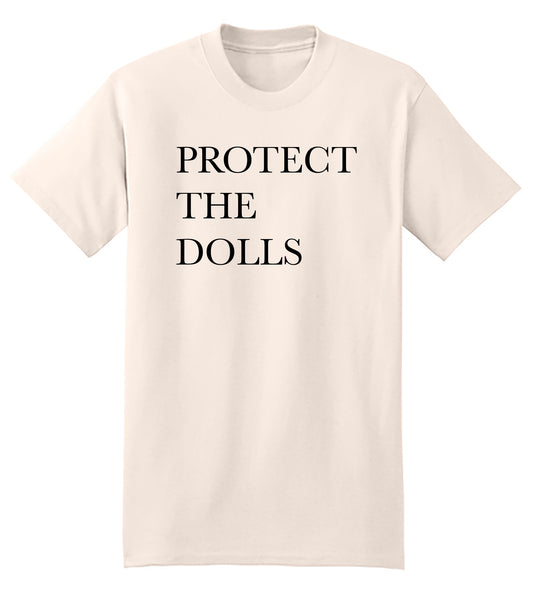Protect The Dolls Tee