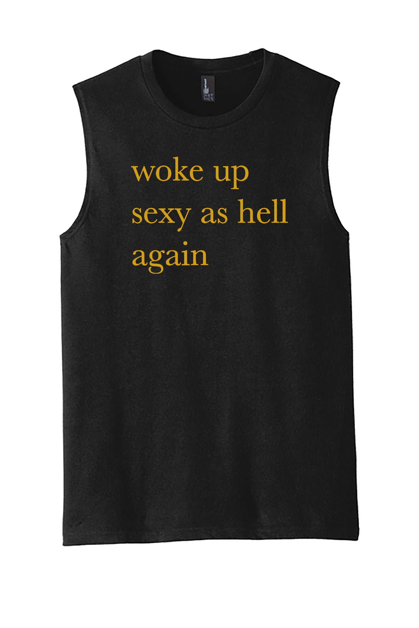 Woke Up Sexy Tank
