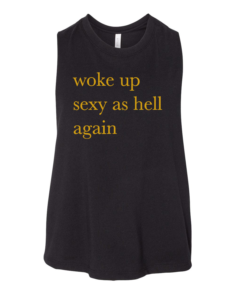 Woke Up Sexy Tank